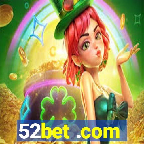 52bet .com